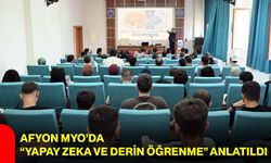 Afyon MYO’da “Yapay Zeka ve Derin Öğrenme” Anlatıldı
