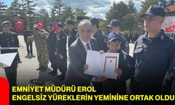 Emniyet Müdürü Erol Engelsiz Yüreklerin Yeminine Ortak Oldu