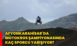 Afyonkarahisar’da Motokros Şampiyonasında kaç sporcu yarışıyor?