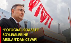 “Fotoğraf Siyaseti” Söylemlerine Arslan’dan Cevap