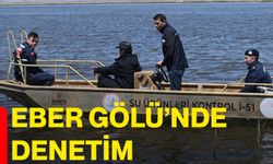 Eber Gölü’nde Denetim