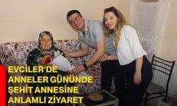 Evciler’de Anneler Gününde Şehit Annesine Anlamlı Ziyaret
