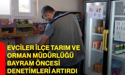 Evciler İlçe Tarım ve Orman Müdürlüğü Bayram Öncesi Denetimleri Artırdı