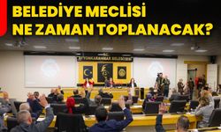 Belediye meclisi ne zaman toplanacak?
