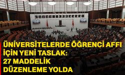 Üniversitelerde Öğrenci Affı İçin Yeni Taslak: 27 Maddelik Düzenleme Yolda