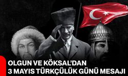 Olgun ve Köksal’dan 3 Mayıs Türkçülük Günü Mesajı