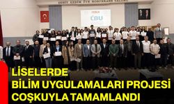 Liselerde Bilim Uygulamaları Projesi Coşkuyla Tamamlandı