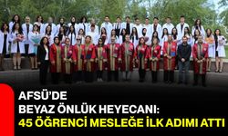 AFSÜ’de Beyaz Önlük Heyecanı: 45 Öğrenci Mesleğe İlk Adımı Attı