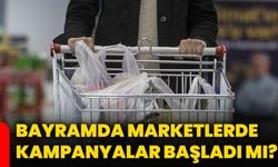 Bayramda marketlerde kampanyalar başladı mı?
