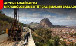 Afyonkarahisar’da Mikrobölgeleme Etüt Çalışmaları Başladı