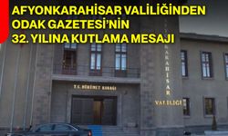 Afyonkarahisar Valiliğinden ODAK Gazetesi’nin 32. Yılına Kutlama Mesajı