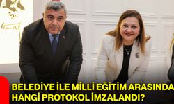 Belediye ile Milli Eğitim arasında hangi protokol imzalandı?