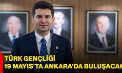 Türk Gençliği 19 Mayıs’ta Ankara’da Buluşacak