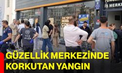 Güzellik merkezinde korkutan yangın