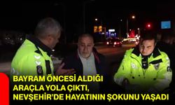 Bayram Öncesi Aldığı Araçla Yola Çıktı, Nevşehir’de Hayatının Şokunu Yaşadı
