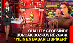 Quality Gecesinde Burçak Bozkuş Rüzgarı: "Yılın En Başarılı Spikeri"