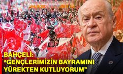 Bahçeli “Gençlerimizin Bayramını Yürekten Kutluyorum”