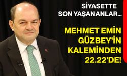 Siyasette son yaşananlar…