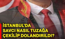 İstanbul’da savcı nasıl tuzağa çekilip dolandırıldı?