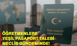 Öğretmenlere Yeşil Pasaport Talebi Meclis Gündeminde
