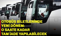 Otobüs Biletlerinde Yeni Dönem: O Saate Kadar Tam İade Yapılabilecek
