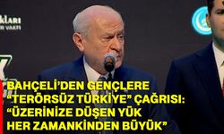Bahçeli’den Gençlere “Terörsüz Türkiye” Çağrısı: “Üzerinize Düşen Yük Her Zamankinden Büyük”