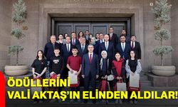 Ödüllerini Vali Aktaş’ın elinden aldılar