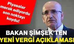 Bakan Şimşek'ten yeni vergi açıklaması :Piyasalar merak ediyordu son noktayı koydu!