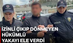 İzinli çıkıp dönmeyen hükümlü yakayı ele verdi
