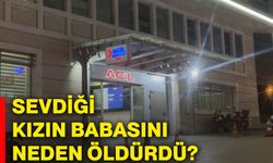 Sevdiği kızın babasını neden öldürdü?