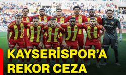 Kayserispor’a rekor ceza