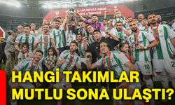 Hangi takımlar mutlu sona ulaştı?