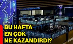 Bu hafta en çok ne kazandırdı?