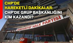 CHP’de hareketli dakikalar: CHP’de Grup Başkanlığını kim kazandı?