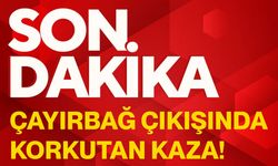 Çayırbağ çıkışında korkutan kaza!