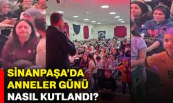 Sinanpaşa’da Anneler Günü nasıl kutlandı?