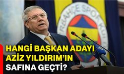 Hangi başkan adayı Aziz Yıldırım’ın safına geçti?
