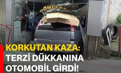 Korkutan kaza: Terzi dükkanına otomobil girdi!