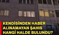 Kendisinden haber alınamayan şahıs hangi halde bulundu?
