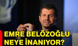 Emre Belözoğlu neye inanıyor?