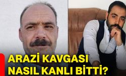 Arazi kavgası nasıl kanlı bitti?