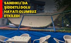 Sandıklı’da şiddetli dolu hayatı olumsuz etkiledi