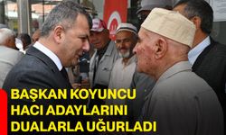 Başkan Koyuncu Hacı Adaylarını Dualarla Uğurladı