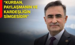 “Kurban, paylaşmanın ve kardeşliğin simgesidir”