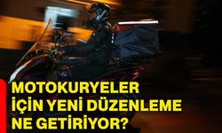 Motokuryeler için yeni düzenleme ne getiriyor?