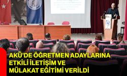 AKÜ’de Öğretmen Adaylarına Etkili İletişim ve Mülakat Eğitimi Verildi