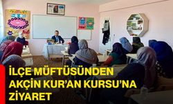 İlçe Müftüsünden Akçin Kur’an Kursu’na Ziyaret