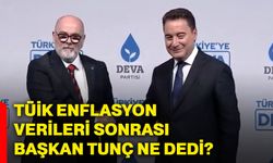 TÜİK enflasyon verileri sonrası Başkan Tunç ne dedi?