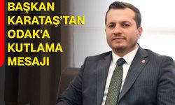 Başkan Karataş’tan ODAK’a kutlama mesajı
