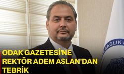 Odak Gazetesi’ne Rektör Adem Aslan’dan Tebrik